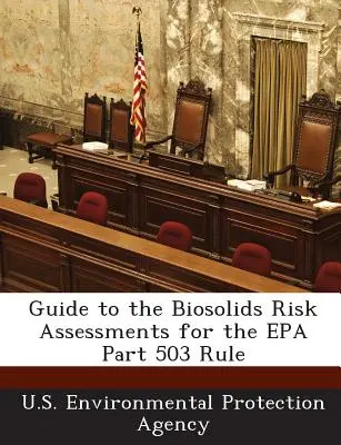 Guida alla valutazione del rischio dei biosolidi per la norma EPA Part 503 - Guide to the Biosolids Risk Assessments for the EPA Part 503 Rule