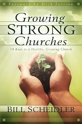 Far crescere chiese forti: 19 chiavi per una chiesa sana e in crescita - Growing Strong Churches: 19 Keys to a Healthy, Growing Church