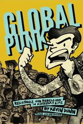 Global Punk: Resistenza e ribellione nella vita quotidiana - Global Punk: Resistance and Rebellion in Everyday Life
