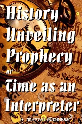La storia che svela la profezia o il tempo come interprete - History Unveiling Prophecy or Time as an Interpreter