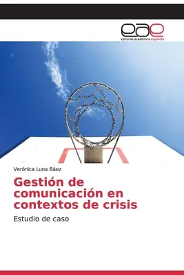 Gestione della comunicazione in contesti di crisi - Gestin de comunicacin en contextos de crisis