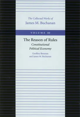 La ragione delle regole: Economia politica costituzionale - The Reason of Rules: Constitutional Political Economy