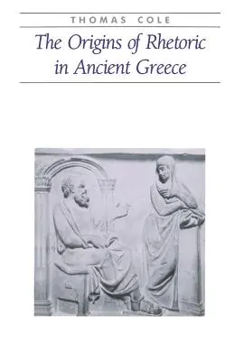 Le origini della retorica nell'antica Grecia - The Origins of Rhetoric in Ancient Greece