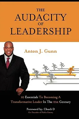 L'audacia della leadership: 10 elementi essenziali per diventare un leader trasformativo nel XXI secolo - The Audacity of Leadership: 10 Essentials to Becoming a Transformative Leader in the 21st Century