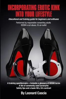 Incorporare il kink erotico nel proprio stile di vita..: Incorporare il kink erotico nel proprio stile di vita. - Incorporating erotic kink into your lifestyle.: Incorporating erotic kink into your lifestyle.