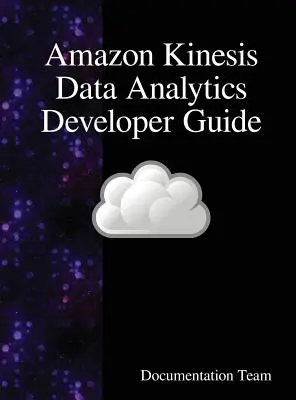 Guida per gli sviluppatori di Amazon Kinesis Data Analytics - Amazon Kinesis Data Analytics Developer Guide