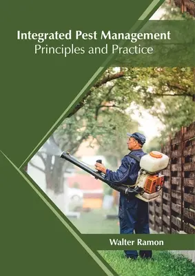 Gestione integrata dei parassiti: Principi e pratica - Integrated Pest Management: Principles and Practice