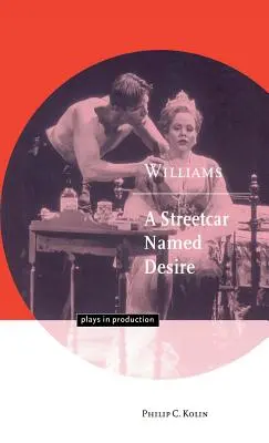 Williams: Un tram chiamato desiderio - Williams: A Streetcar Named Desire