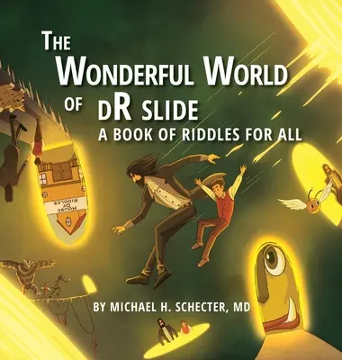 Il meraviglioso mondo di dR slide: Un libro di indovinelli per tutti - The Wonderful World of dR slide: A Book of Riddles for All