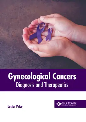 Tumori ginecologici: Diagnosi e terapia - Gynecological Cancers: Diagnosis and Therapeutics