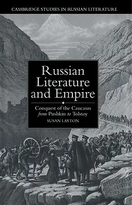 Letteratura russa e impero: La conquista del Caucaso da Puškin a Tolstoj - Russian Literature and Empire: Conquest of the Caucasus from Pushkin to Tolstoy