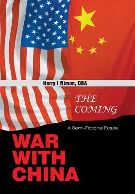 La prossima guerra con la Cina: Un futuro semi-immaginario - The Coming War with China: A Semi-Fictional Future