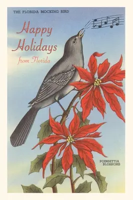 Diario d'epoca Buone feste dalla Florida, tordo e stelle di Natale - Vintage Journal Happy Holidays from Florida, Mockingbird, Poinsettias