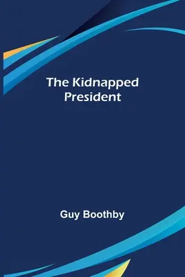 Il presidente rapito - The Kidnapped President