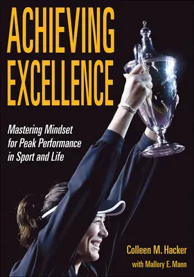 Raggiungere l'eccellenza: Padroneggiare la mentalità per ottenere il massimo delle prestazioni nello sport e nella vita - Achieving Excellence: Mastering Mindset for Peak Performance in Sport and Life