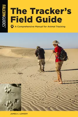 La guida da campo del segugio: Un manuale completo per la ricerca degli animali - The Tracker's Field Guide: A Comprehensive Manual for Animal Tracking