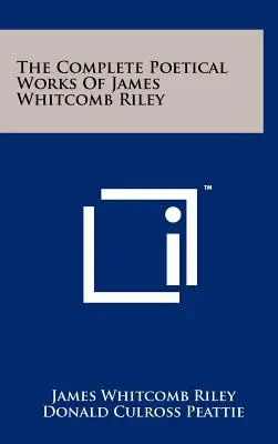 Le opere poetiche complete di James Whitcomb Riley - The Complete Poetical Works Of James Whitcomb Riley