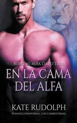 Nella Cama dell'Alfa - En la Cama del Alfa