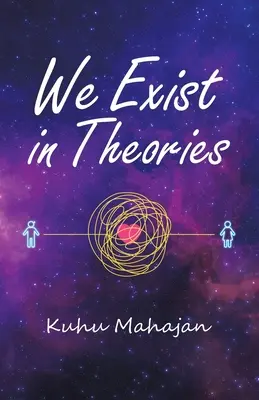 Esistiamo nelle teorie - We Exist in Theories