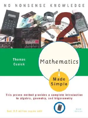 La matematica resa semplice: Sesta edizione - Mathematics Made Simple: Sixth Edition