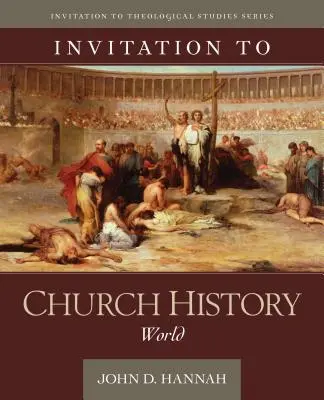Invito alla storia della Chiesa: Il mondo - Invitation to Church History: World