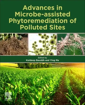Progressi nel fitorimedio assistito da microbi dei siti inquinati - Advances in Microbe-Assisted Phytoremediation of Polluted Sites