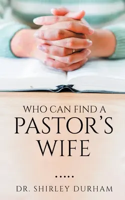 Chi può trovare una moglie di pastore - Who Can Find A Pastor's Wife