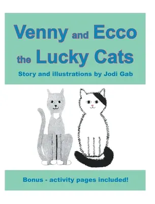 Venny ed Ecco i gatti fortunati - Venny and Ecco the Lucky Cats