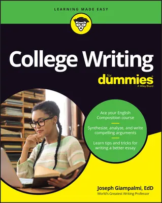 Scrittura universitaria per principianti - College Writing for Dummies