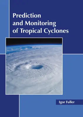 Previsione e monitoraggio dei cicloni tropicali - Prediction and Monitoring of Tropical Cyclones