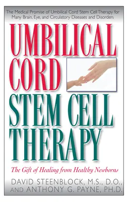 Terapia con cellule staminali del cordone ombelicale: Il dono della guarigione di un neonato sano - Umbilical Cord Stem Cell Therapy: The Gift of Healing from Healthy Newborns