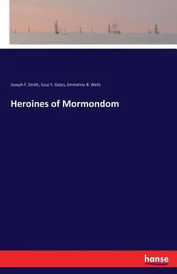 Eroine di Mormondia - Heroines of Mormondom
