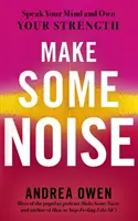 Fai un po' di rumore - Parla con la tua mente e fai valere la tua forza - Make Some Noise - Speak Your Mind and Own Your Strength