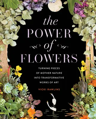 Il potere dei fiori: Trasformare pezzi di madre natura in opere d'arte trasformative - The Power of Flowers: Turning Pieces of Mother Nature Into Transformative Works of Art