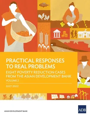 Risposte pratiche a problemi reali: Otto casi di riduzione della povertà della Banca asiatica di sviluppo - Volume 2 - Practical Responses to Real Problems: Eight Poverty Reduction Cases from the Asian Development Bank - Volume 2