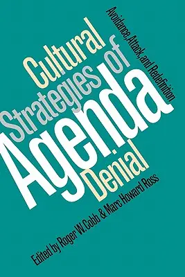 Strategie culturali di negazione dell'agenda: Evitamento, attacco e ridefinizione - Cultural Strategies of Agenda Denial: Avoidance, Attack, and Redefinition