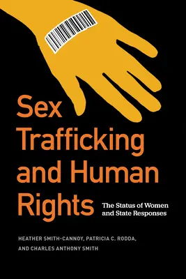 Traffico sessuale e diritti umani: La condizione delle donne e le risposte degli Stati - Sex Trafficking and Human Rights: The Status of Women and State Responses