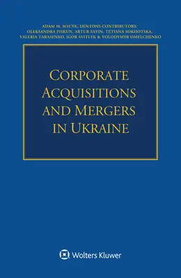 Acquisizioni e fusioni aziendali in Ucraina - Corporate Acquisitions and Mergers in Ukraine