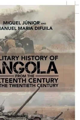 Storia militare dell'Angola: Dal XVI secolo al XX secolo - Military History of Angola: From the Sixteenth Century to the Twentieth Century