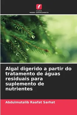 Algale digerito a partire dal trattamento di guas residuais per l'apporto di nutrienti - Algal digerido a partir do tratamento de guas residuais para suplemento de nutrientes