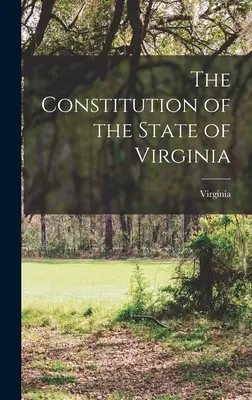 La Costituzione dello Stato della Virginia - The Constitution of the State of Virginia