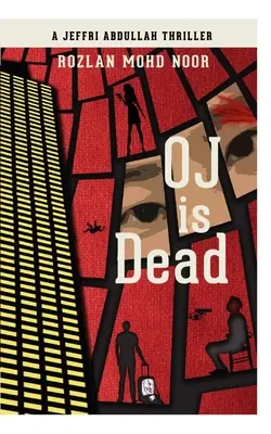 Oj è morto: Un thriller di Jeffri Abdullah - Oj Is Dead: A Jeffri Abdullah Thriller
