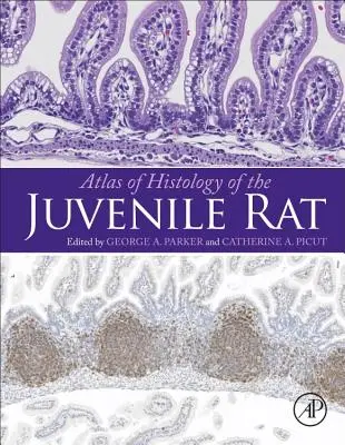 Atlante di istologia del ratto giovane - Atlas of Histology of the Juvenile Rat