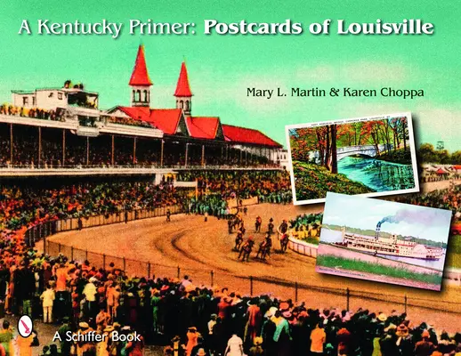 Un primo Kentucky: Cartoline di Louisville - A Kentucky Primer: Postcards of Louisville