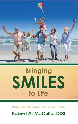 Portare i sorrisi alla vita: Dare e ricevere il dono di un sorriso - Bringing Smiles to Life: Giving and Receiving the Gift of a Smile
