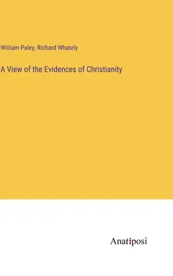 Una visione delle prove del cristianesimo - A View of the Evidences of Christianity