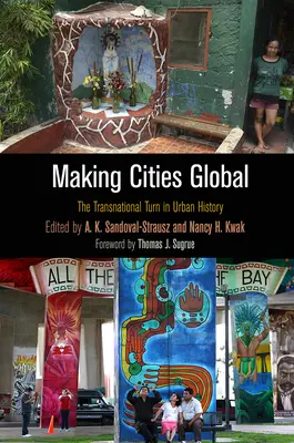 Rendere le città globali: la svolta transnazionale nella storia urbana - Making Cities Global: The Transnational Turn in Urban History