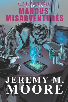 Cat-a-Tonic Libro 1: Le disavventure di Marcus - Cat-a-Tonic Book 1: Marcus' Misadventures