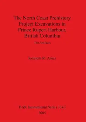 Il progetto di preistoria della costa settentrionale Scavi nel porto di Prince Rupert, British Columbia - The North Coast Prehistory Project Excavations in Prince Rupert Harbour, British Columbia