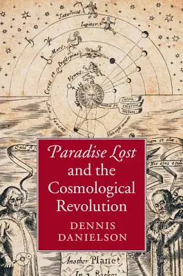 Il Paradiso perduto e la rivoluzione cosmologica - Paradise Lost and the Cosmological Revolution